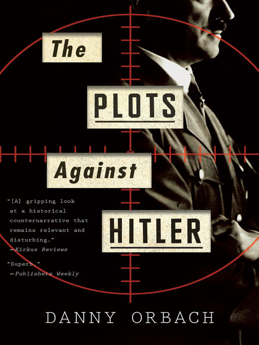 Title details for The Plots Against Hitler by Danny Orbach - Wait list